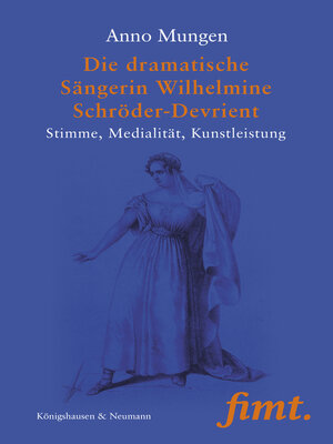 cover image of Die dramatische Sängerin Wilhelmine Schröder-Devrient